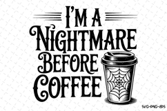 I Nightmare before coffee Svg | Halloween Svg | Svg Cut File Product Image 1