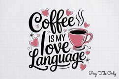 Coffee is my love language PNG, Retro Valentine Sublimation Product Image 1