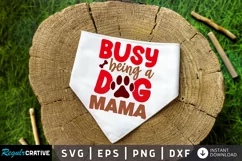 Busy Being A Dog Mama SVG, Dog Bandana SVG Design Product Image 2