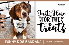 Funny Dog Bandana Quotes SVG | Just Here For The Treats Product Image 1