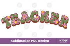 Floral Teacher Png Retro Flowers School Kids Sublimation Product Image 1