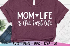 Mom Life Is The Best Life Svg, Mom Svg Sayings, Mom Quotes Product Image 3