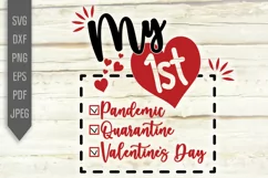 My First Valentine's Day 2022 Svg. Funny Pandemic Quarantine Product Image 2