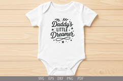 Daddy’s Little Dreamer SVG Design for Baby T-Shirts and Gift Product Image 3