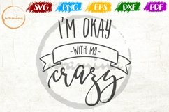 Im Okay With My Crazy Bedroom Sign SVG PDF PNG DXF Product Image 1