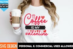 Coffee is my valentine SVG, Valentine day Sublimation design Product Image 3