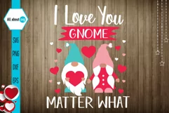 Love You Matter What Gnome Svg, Valentines Gnome Svg Product Image 2