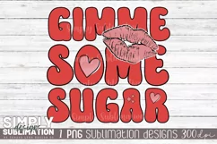 Gimme Some Sugar Sublimation Design| Png | Valentine Designs Product Image 1