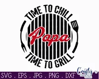 Time To Chill Time To Grill | Papa Grilling Svg Design Product Image 2
