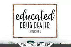 Educated Drug Dealer Nurse Life SVG Product Image 1