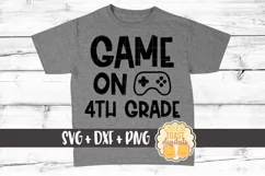 Game On 4th Grade - Boy First Day of School SVG PNG DXF File Product Image 1