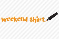 Weekend Shirt SVG, Cut File, Funny Weekend Shirt Design Product Image 2