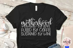 Motherhood powered by love fueled by coffee sustained wine Product Image 3