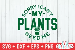 Gardening SVG | Sorry I Can't My Plants Need Me Shirt Design Product Image 2