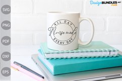 Nurse mode, All Day Every Day SVG / Nurse Tshirt Design Product Image 3