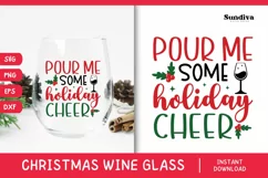 Christmas Wine Glass Quote SVG | Pour Me Some Holiday Cheer Product Image 1