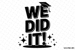 We Did It svg | Graduation Svg | Svg Files Product Image 1