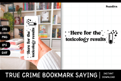 True Crime Bookmark Saying SVG | Toxicology Results Product Image 1