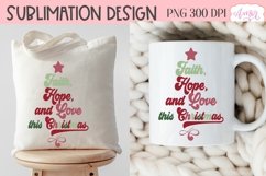 Faith Hope and Love PNG sublimation, Christmas tree PNG Product Image 4