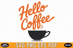 Hello Coffee SVG | Quotes | SVG Cut files Product Image 1