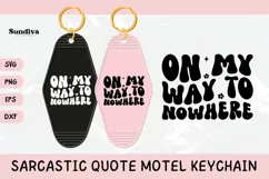 Funny Sarcastic Motel Keychain SVG | OMW To Nowhere Product Image 1