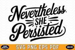 Nevertheless She Persisted SVG | Quotes | SVG Cut files Product Image 1