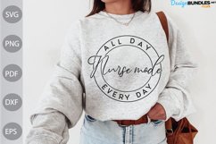 Nurse mode, All Day Every Day SVG / Nurse Tshirt Design Product Image 1