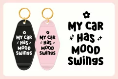 Funny Driving Motel Keychain SVG | My Car Has Mood Swings Product Image 3