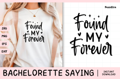 Bachelorette Party Saying SVG | Found My Forever Product Image 1