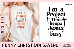 Funny Christian Saying SVG | I'm A Project Product Image 1