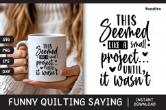 Funny Quilting Quote SVG For Quilters | Like A Small Project Product Image 1