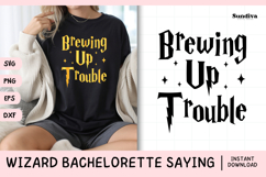 Wizard Bachelorette Party Saying SVG | Brewing Up Trouble Product Image 1