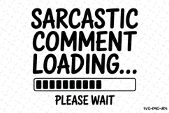 Sarcastic Comment Loading Svg | Svg Cut Files Product Image 1