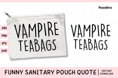 Funny Sanitary Pouch Quote | Vampire Teabags Product Image 1