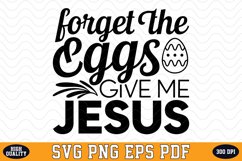 Forget the Eggs give me Jesus SVG Design | SVG Cut files Product Image 1