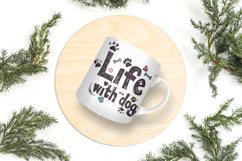 Life Is Better With Dogs Mug Wrap Sublimation Product Image 2