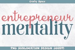 Entrepreneur Mentality PNG Sublimation Product Image 1