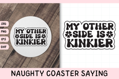 Naughty Coaster Quote SVG | My Other Side Is Kinkier Product Image 1