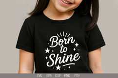 Born to Shine - Cute Design for Baby T-Shirts and Gifts SVG Product Image 2