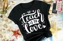 To Teach Is To Love, Teacher Lettering Quotes Product Image 3