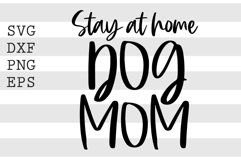 Stay at home dog mom SVG Product Image 1