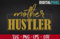 Mother Hustler Svg, Mama Svg, Mommy Svg, Mother Svg Product Image 1