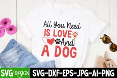 All You Need is love And a Dog SVG Design,Valentine Day SVG Product Image 3