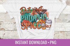 But First Pumpkin Spice PNG Sublimation DTG Design Product Image 1