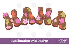 Mama Png Retro Flowers Mother&#039;s Day Floral Mom Sublimation Product Image 1