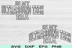 In My Ultrasound Tech Era Svg Dxf Png Cut Files, Ultrasound Product Image 1