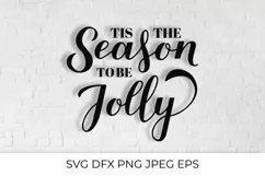 Tis the season to be jolly calligraphy. Christmas quote SVG Product Image 1