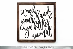 Wash Your Hands Ya Filthy Animal SVG | Farmhouse SVG | Bathr Product Image 1