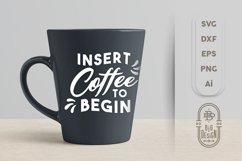 SVG Cut File, Insert COFFEE to Begin Product Image 1