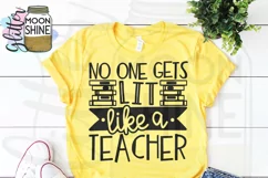 No One Gets Lit Like A Teacher SVG DXG PNG EPS Cutting File Product Image 3